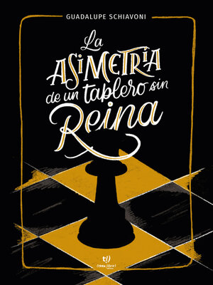 cover image of La Asimetría de un Tablero sin Reina